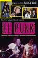 El Punk: Historia, Cultura, Artistas Y Álbumes Fundamentales