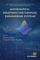 Mathematical Solutions for Complex Engineering Systems