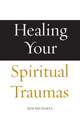 Healing Your Spiritual Traumas