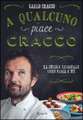 A qualcuno piace Cracco. La cucina regionale come piace a me