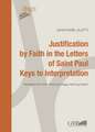 Justification by Faith in the Letters of Saint Paul. Keys to Interpretation