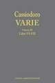 Cassiodoro, Varie. Volume 3, Libri VI, VII