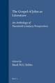 The Gospel of John as Literature: An Anthology of Twentieth-Century Perspectives