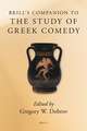 Brill's Companion to the Study of Greek Comedy