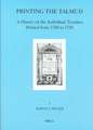 Printing the Talmud: A History of the Individual Treatises Printed from 1700 to 1750