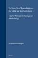 In Search of Foundations for African Catholicism: Charles Nyamiti's Theological Methodology