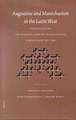 Augustine and Manichaeism in the Latin West: Proceedings of the Fribourg-Utrecht Symposium of the International Symposium Association of Manichaean Studies (IAMS)