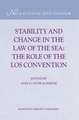 Stability and Change in the Law of the Sea: The Role of the LOS Convention