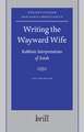 Writing the Wayward Wife: Rabbinic Interpretations of Sotah