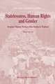 Statelessness, Human Rights and Gender: Irregular Migrant Workers from Burma in Thailand