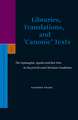 Libraries, Translations, and 'Canonic' Texts: The Septuagint, Aquila and Ben Sira in the Jewish and Christian Traditions