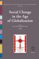 Social Change in the Age of Globalization: The Annals of the International Institute of Sociology – Volume 10