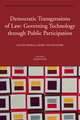 Democratic Transgressions of Law: Governing Technology through Public Participation