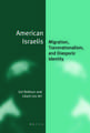 American Israelis: Migration, Transnationalism, and Diasporic Identity