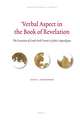 Verbal Aspect in the Book of Revelation: The Function of Greek Verb Tenses in John’s Apocalypse