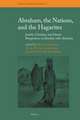 Abraham, the Nations, and the Hagarites: Jewish, Christian, and Islamic Perspectives on Kinship with Abraham