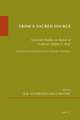 "From a Sacred Source": Genizah Studies in Honour of Professor Stefan C. Reif. Cambridge Genizah Studies Series, Volume 1