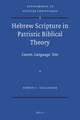 Hebrew Scripture in Patristic Biblical Theory: Canon, Language, Text