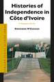 Histories of Independence in Côte d’Ivoire: An Ethnography of the Past