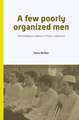 A Few Poorly Organized Men: Interreligious Violence in Poso, Indonesia