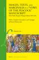 Images, Texts, and Marginalia in a "Vows of the Peacock" Manuscript (New York, Pierpont Morgan Library MS G24): With a Complete Concordance and Catalogue of Peacock Manuscripts