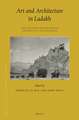 Art and Architecture in Ladakh: Cross-cultural Transmissions in the Himalayas and Karakoram