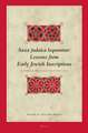 Saxa judaica loquuntur, Lessons from Early Jewish Inscriptions: Radboud Prestige Lectures 2014