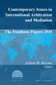 Contemporary Issues in International Arbitration and Mediation: The Fordham Papers 2014