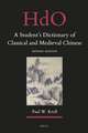 A Student's Dictionary of Classical and Medieval Chinese: Revised Edition