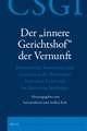 Der „innere Gerichtshof“ der Vernunft: Normativität, Rationalität und Gewissen in der Philosophie Immanuel Kants und im Deutschen Idealismus