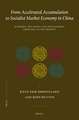 From Accelerated Accumulation to Socialist Market Economy in China: Economic Discourse and Development from 1953 to the Present