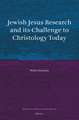 Jewish Jesus Research and its Challenge to Christology Today