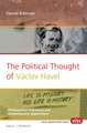 The Political Thought of Václav Havel: Philosophical Influences and Contemporary Applications