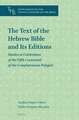 The Text of the Hebrew Bible and Its Editions: Studies in Celebration of the Fifth Centennial of the Complutensian Polyglot