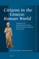 Citizens in the Graeco-Roman World: Aspects of Citizenship from the Archaic Period to AD 212