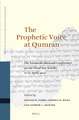 The Prophetic Voice at Qumran: The Leonardo Museum Conference on the Dead Sea Scrolls, 11–12 April 2014 