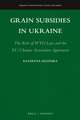 Grain Subsidies in Ukraine: The Role of WTO Law and the EU-Ukraine Association Agreement