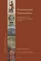 Ornamental Nationalism: Archaeology and Antiquities in Mexico, 1876-1911