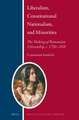 Liberalism, Constitutional Nationalism, and Minorities : The Making of Romanian Citizenship, c. 1750–1918