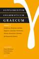 Supplementum Grammaticum Graecum 1: Antidorus, Dionysius Iambus, Epigenes, Lysanias, Parmenon, Silenus, Simaristus, Simmias