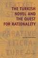 The Turkish Novel and the Quest for Rationality