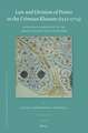 Law and Division of Power in the Crimean Khanate (1532-1774): With Special Reference to the Reign of Murad Giray (1678-1683)