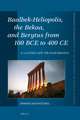 Baalbek-Heliopolis, the Bekaa, and Berytus from 100 BCE to 400 CE: A Landscape Transformed