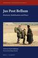 Jus Post Bellum: Restraint, Stabilisation and Peace