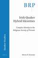 Irish Quaker Hybrid Identities: Complex Identity in the Religious Society of Friends