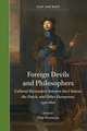 Foreign Devils and Philosophers: Cultural Encounters between the Chinese, the Dutch, and Other Europeans, 1590-1800