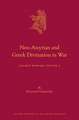 Neo-Assyrian and Greek Divination in War: Ancient Warfare Series Volume 3