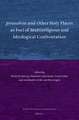 Jerusalem and Other Holy Places as Foci of Multireligious and Ideological Confrontation