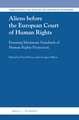 Aliens before the European Court of Human Rights: Ensuring Minimum Standards of Human Rights Protection