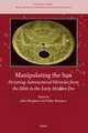 Manipulating the Sun: Picturing Astronomical Miracles from the Bible in the Early Modern Era